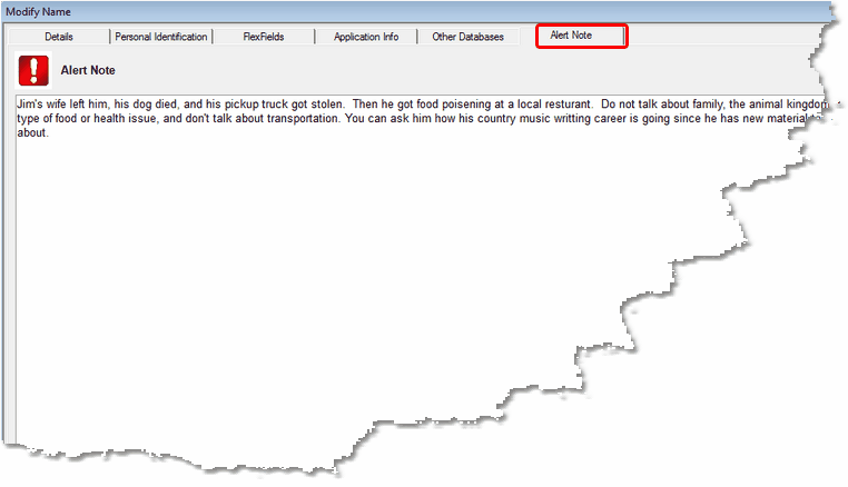 You enter Alert Notes from the Alert Note Tab You enter Alert Notes from the Alert Note Tab